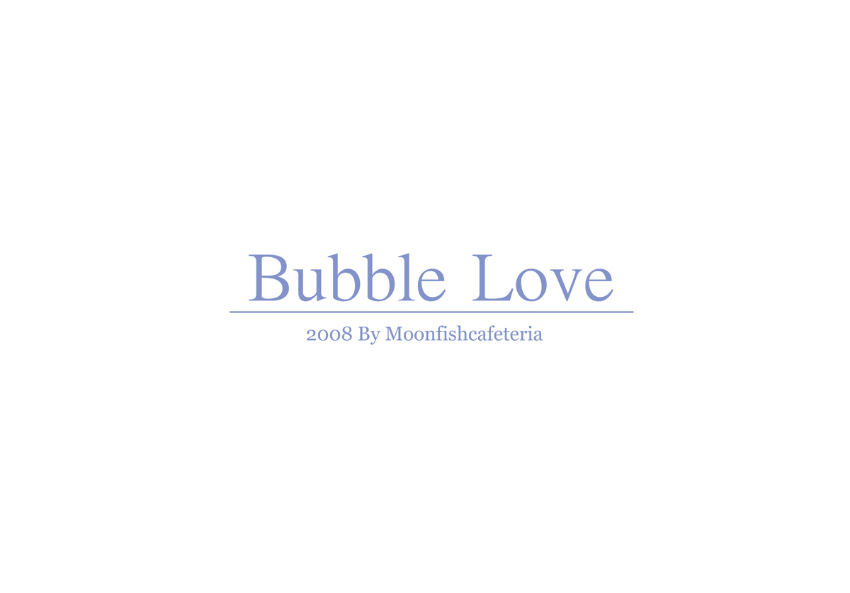 [Moonfishcafe] Bubble Love 
