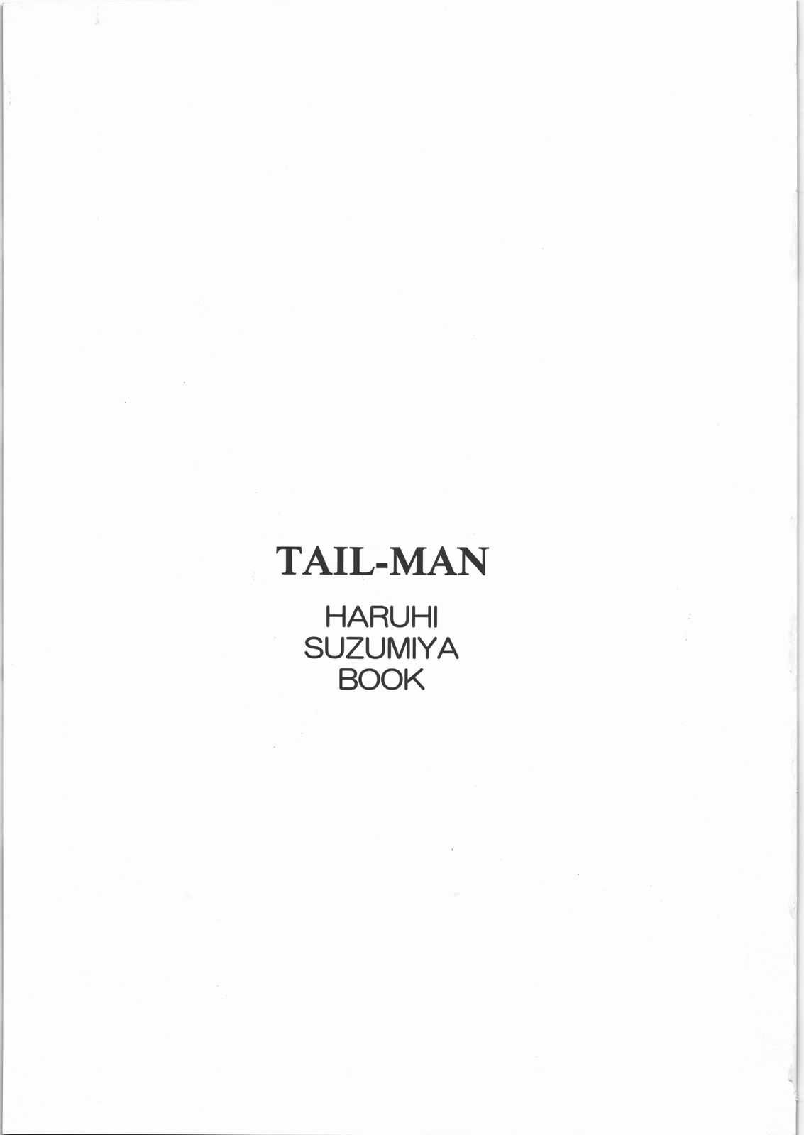 (C71) [Rat Tail (Irie Yamazaki)] TAIL-MAN HARUHI SUZUMIYA BOOK (The Melancholy of Haruhi Suzumiya) (C71) [Rat Tail (Irie Yamazaki)] TAIL-MAN HARUHI SUZUMIYA BOOK (涼宮ハルヒの憂鬱)